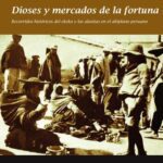 خرید و دانلود نسخه کامل کتاب Dioses y mercados de la fortuna. Recorridos históricos del ekeko y las alasitas en el altiplano peruano