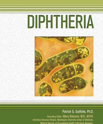 خرید و دانلود نسخه کامل کتاب Diphtheria (Deadly Diseases and Epidemics)