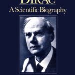 خرید و دانلود نسخه کامل کتاب Dirac: A Scientific Biography
