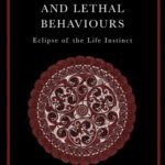 خرید و دانلود نسخه کامل کتاب Dire Emotions and Lethal Behaviours: Eclipse of the Life Instinct