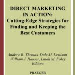 خرید و دانلود نسخه کامل کتاب Direct Marketing in Action: Cutting-Edge Strategies for Finding and Keeping the Best Customers