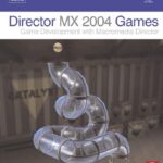 خرید و دانلود نسخه کامل کتاب Director MX 2004 Games Game Development With Director