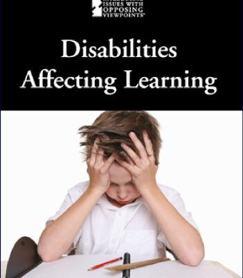 خرید و دانلود نسخه کامل کتاب Disabilities Affecting Learning (Introducing Issues With Opposing Viewpoints)