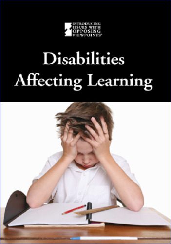 خرید و دانلود نسخه کامل کتاب Disabilities Affecting Learning (Introducing Issues With Opposing Viewpoints)_68c6eeb84507b.jpeg خرید و دانلود نسخه کامل کتاب Disabilities Affecting Learning (Introducing Issues With Opposing Viewpoints)