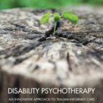 خرید و دانلود نسخه کامل کتاب Disability Psychotherapy: An Innovative Approach to Trauma-informed Care