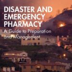 خرید و دانلود نسخه کامل کتاب Disaster and Emergency Pharmacy: A Guide to Preparation and Management