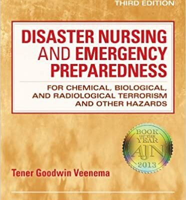 خرید و دانلود نسخه کامل کتاب Disaster Nursing and Emergency Preparedness: for Chemical, Biological, and Radiological Terrorism and Other Hazards, Third Edition (3rd Edition) – Original PDF
