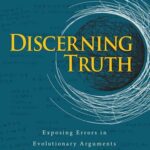 خرید و دانلود نسخه کامل کتاب Discerning Truth: Exposing Errors in Evolutionary Arguments