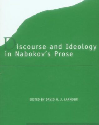 خرید و دانلود نسخه کامل کتاب Discourse and Ideology in Nabokov’s Prose (Routledge Harwood Studies in Russian and European Literature)