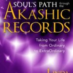 خرید و دانلود نسخه کامل کتاب Discover Your Soul’s Path Through the Akashic Records: Taking Your Life from Ordinary to Extraordinary