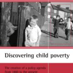 خرید و دانلود نسخه کامل کتاب Discovering Child Poverty: The Creation of a Policy Agenda from 1800 to the present (Studies in Poverty, Inequality, and Social Exclusion)