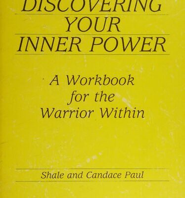 خرید و دانلود نسخه کامل کتاب Discovering Your Inner Power: A Workbook for the Warrior Within