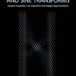 خرید و دانلود نسخه کامل کتاب Discrete Cosine and Sine Transforms: General Properties, Fast Algorithms and Integer Approximations