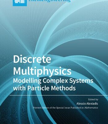 خرید و دانلود نسخه کامل کتاب Discrete Multiphysics: Modelling Complex Systems with Particle Methods