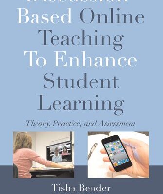 خرید و دانلود نسخه کامل کتاب Discussion-Based Online Teaching To Enhance Student Learning: Theory, Practice and Assessment