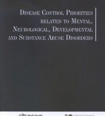 خرید و دانلود نسخه کامل کتاب Disease Control Priorities Related to Mental, Neurological, Developmental and Substance Abuse Disorders