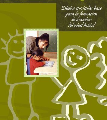 خرید و دانلود نسخه کامل کتاب Diseño curricular base para la formación de maestros del nivel inicial