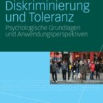 خرید و دانلود نسخه کامل کتاب Diskriminierung und Toleranz: Psychologische Grundlagen und Anwendungsperspektiven