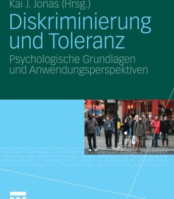 خرید و دانلود نسخه کامل کتاب Diskriminierung und Toleranz: Psychologische Grundlagen und Anwendungsperspektiven