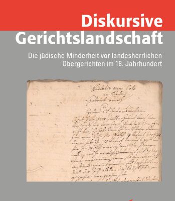 خرید و دانلود نسخه کامل کتاب Diskursive Gerichtslandschaft: Die jüdische Minderheit vor landesherrlichen Obergerichten im 18. Jahrhundert