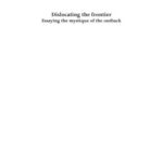 خرید و دانلود نسخه کامل کتاب Dislocating the frontier. Essaying the mystique of the outback