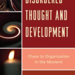 خرید و دانلود نسخه کامل کتاب Disordered Thought and Development: Chaos to Organization in the Moment