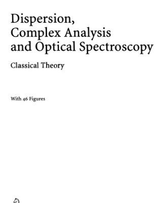 خرید و دانلود نسخه کامل کتاب Dispersion, Complex Analysis and Optical Spectroscopy: Classical Theory
