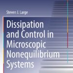 خرید و دانلود نسخه کامل کتاب Dissipation and Control in Microscopic Nonequilibrium Systems