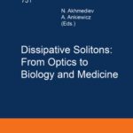 خرید و دانلود نسخه کامل کتاب Dissipative Solitons: From Optics to Biology and Medicine