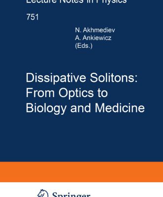 خرید و دانلود نسخه کامل کتاب Dissipative Solitons: From Optics to Biology and Medicine