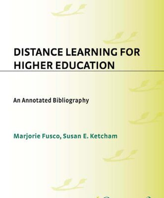 خرید و دانلود نسخه کامل کتاب Distance Learning for Higher Education: An Annotated Bibliography