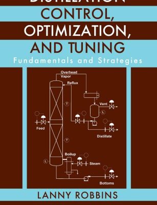 خرید و دانلود نسخه کامل کتاب Distillation control, optimization, and tuning : fundamentals and strategies