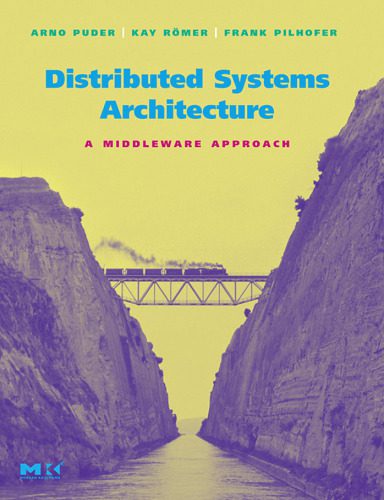 خرید و دانلود نسخه کامل کتاب Distributed Systems Architecture: A Middleware Approach_68d329629866a.jpeg خرید و دانلود نسخه کامل کتاب Distributed Systems Architecture: A Middleware Approach