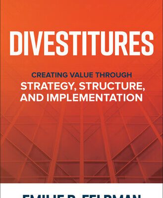 خرید و دانلود نسخه کامل کتاب Divestitures: Creating Value Through Strategy, Structure, and Implementation