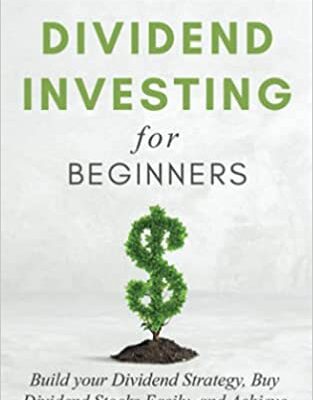 خرید و دانلود نسخه کامل کتاب DIVIDEND INVESTING FOR BEGINNERS: Build your Dividend Strategy, Buy Dividend Stocks Easily, and Achieve Lifelong Passive Income [2021] –  +  pdf