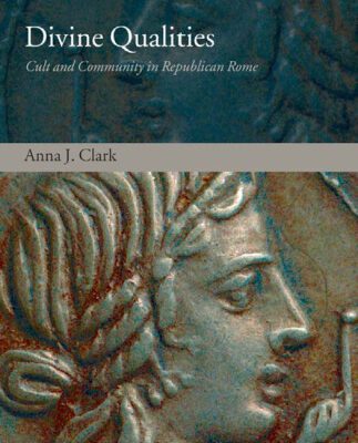 خرید و دانلود نسخه کامل کتاب Divine Qualities: Cult and Community in Republican Rome