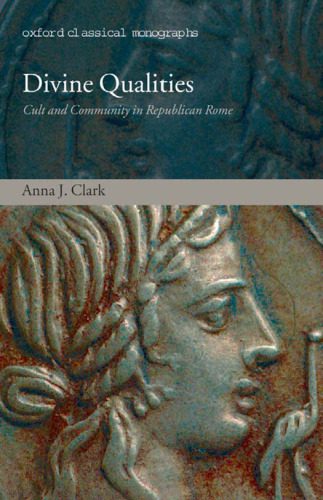 خرید و دانلود نسخه کامل کتاب Divine Qualities: Cult and Community in Republican Rome_68c6d35092005.jpeg خرید و دانلود نسخه کامل کتاب Divine Qualities: Cult and Community in Republican Rome
