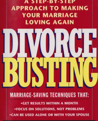 خرید و دانلود نسخه کامل کتاب Divorce Busting: A Step-by-Step Approach to Making Your Marriage Loving Again