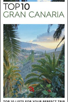 خرید و دانلود نسخه کامل کتاب DK Eyewitness Top 10 Gran Canaria (Pocket Travel Guide)