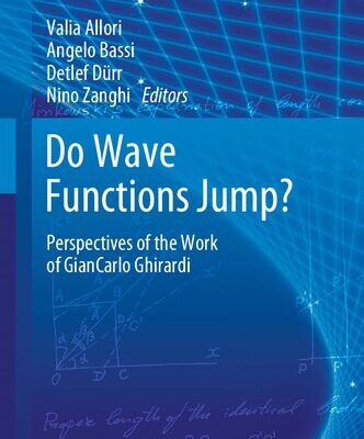 خرید و دانلود نسخه کامل کتاب Do Wave Functions Jump – Perspectives of the Work of GianCarlo Ghirardi