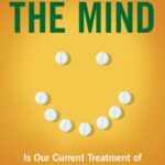 خرید و دانلود نسخه کامل کتاب Doctoring the Mind: Is Our Current Treatment of Mental Illness Really Any Good?