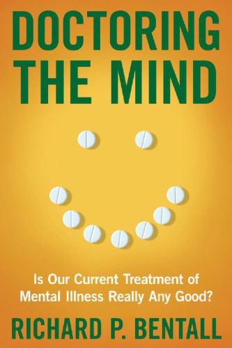 خرید و دانلود نسخه کامل کتاب Doctoring the Mind: Is Our Current Treatment of Mental Illness Really Any Good?_68cc3e5ae7b0c.jpeg خرید و دانلود نسخه کامل کتاب Doctoring the Mind: Is Our Current Treatment of Mental Illness Really Any Good?
