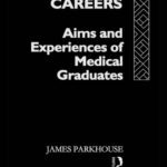 خرید و دانلود نسخه کامل کتاب Doctors’ Careers: Aims and Experiences of Medical Graduates