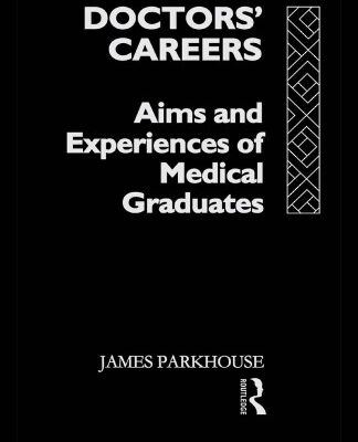 خرید و دانلود نسخه کامل کتاب Doctors’ Careers: Aims and Experiences of Medical Graduates