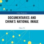 خرید و دانلود نسخه کامل کتاب Documentaries and China’s National Image