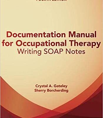 خرید و دانلود نسخه کامل کتاب Documentation Manual for Occupational Therapy: Writing SOAP Notes (4th Edition) – Original PDF