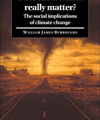 خرید و دانلود نسخه کامل کتاب Does the Weather Really Matter?: The Social Implications of Climate Change