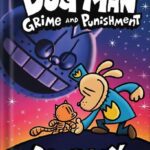 خرید و دانلود نسخه کامل کتاب Dog Man: Grime and Punishment: A Graphic Novel (Dog Man #9): From the Creator of Captain Underpants by Dav Pilkey