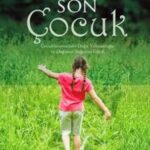 خرید و دانلود نسخه کامل کتاب Doğadaki Son Çocuk (Çocuklarımızdaki Doğa Yoksunluğu ve Doğanın Sağaltıcı Gücü)