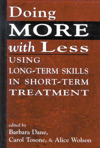 خرید و دانلود نسخه کامل کتاب Doing More With Less: Using Long-Term Skills in Short-Term Treatment_68cc4b059d494.jpeg خرید و دانلود نسخه کامل کتاب Doing More With Less: Using Long-Term Skills in Short-Term Treatment